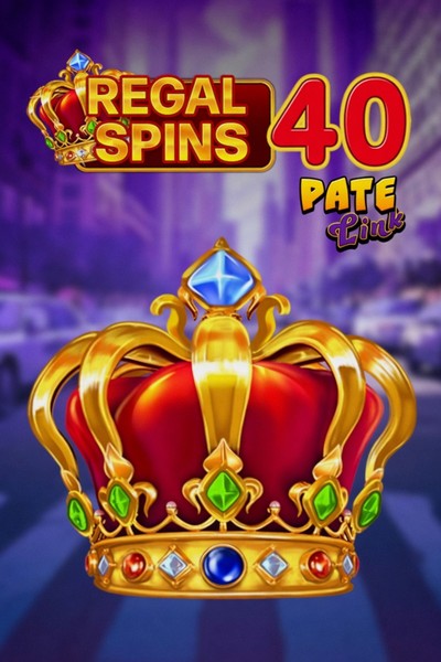 Slot Regal Spins 40 Pate Link su Cleobetra Casino